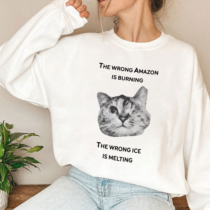 The Wrong Amazon Is Burning The Wrong Ice Is Melting T Shirt