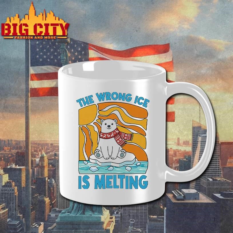 The Wrong ICE Is Melting Shirt