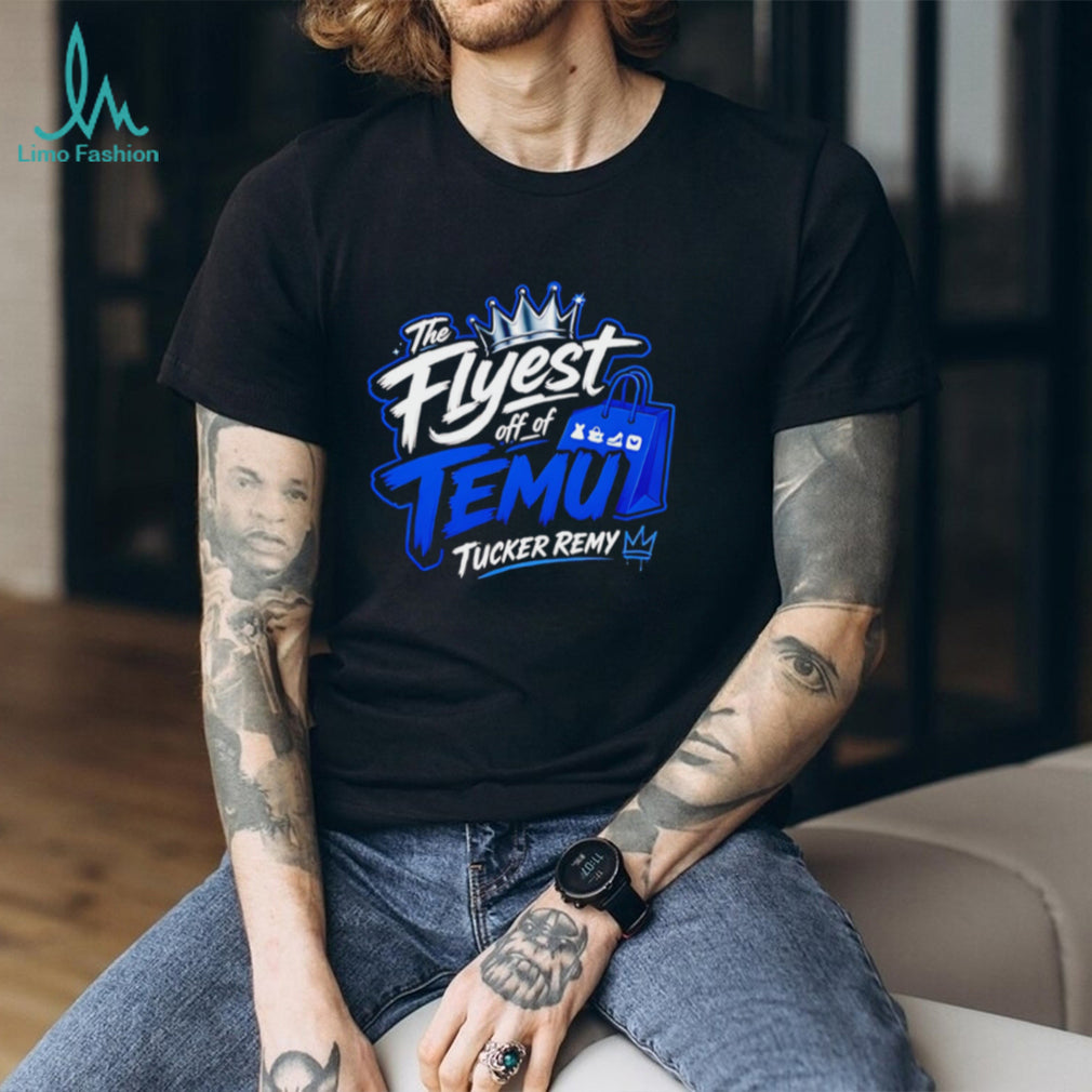 The flyest off of Temu Tucker Remy shopping bag graphic shirt
