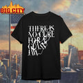 There Is No Cure For A Glass Jaw T-Shirt