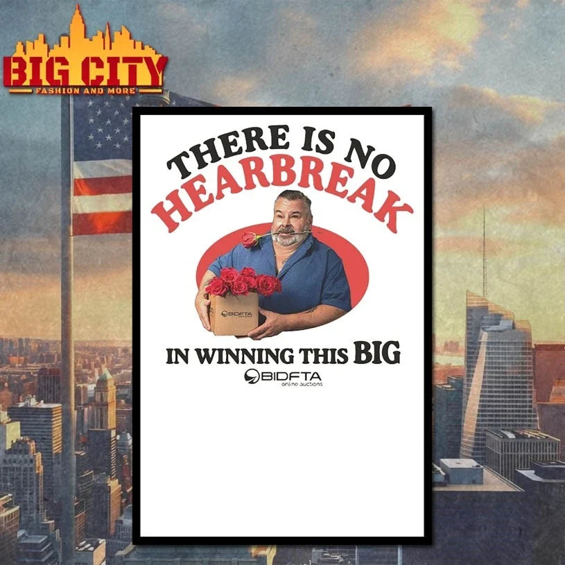 There is No Heartbreak in Winning this Big Bid FTA t-shirt