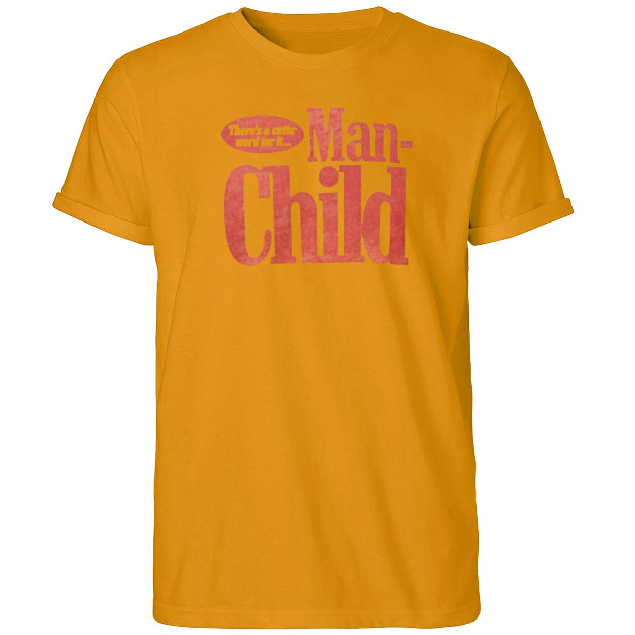 There’s A Cuter Word For It Manchild Shirt