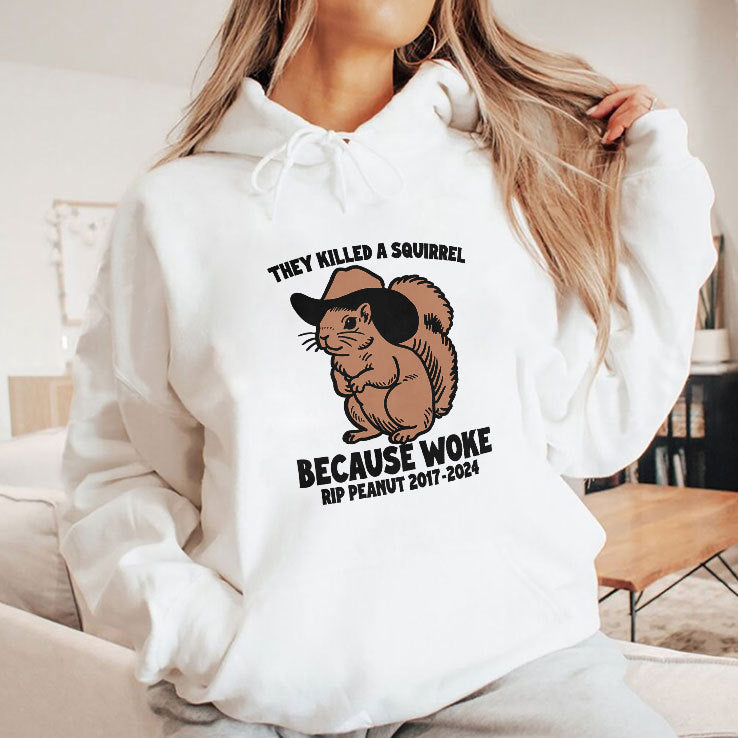 They Killed A Squirrel Because Woke RIP Peanut 2017-2024 Shirt