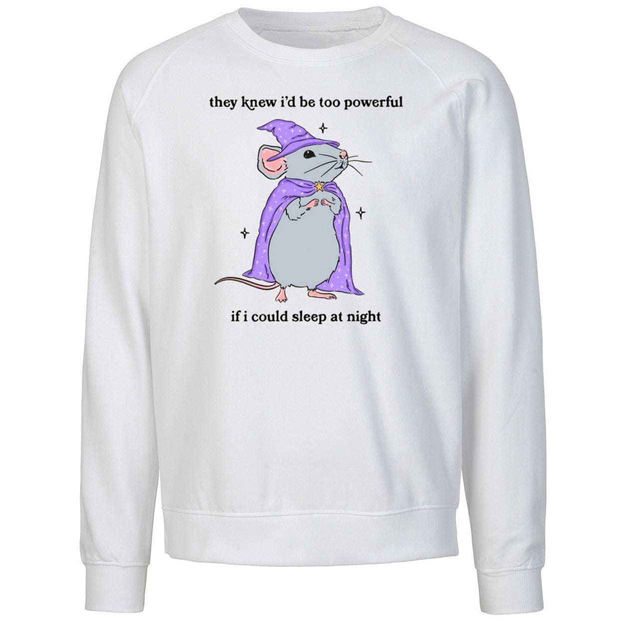Wizard Mouse They Knew I’d Be Too Powerful If I Could Sleep At Night Shirt