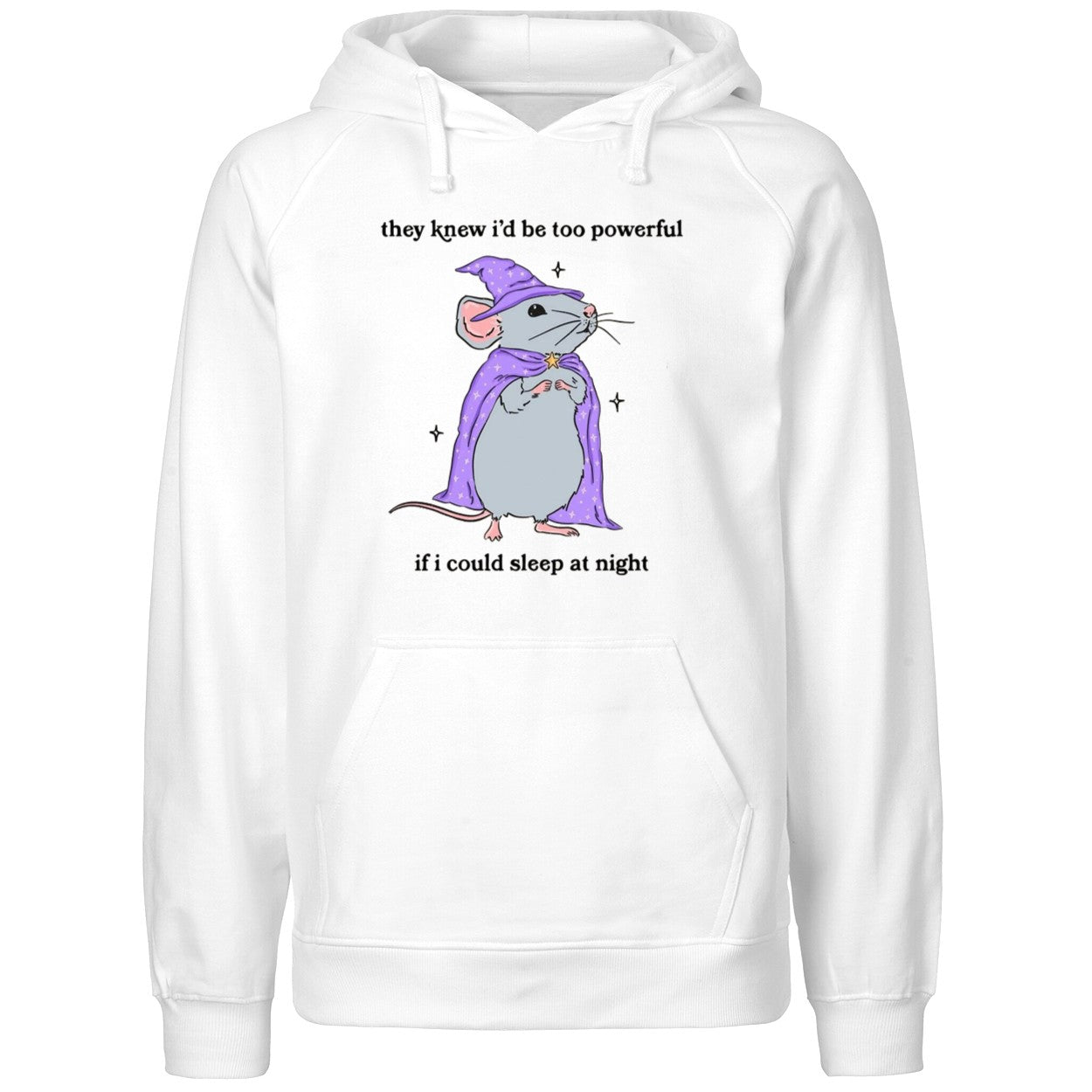 Wizard Mouse They Knew I’d Be Too Powerful If I Could Sleep At Night Shirt