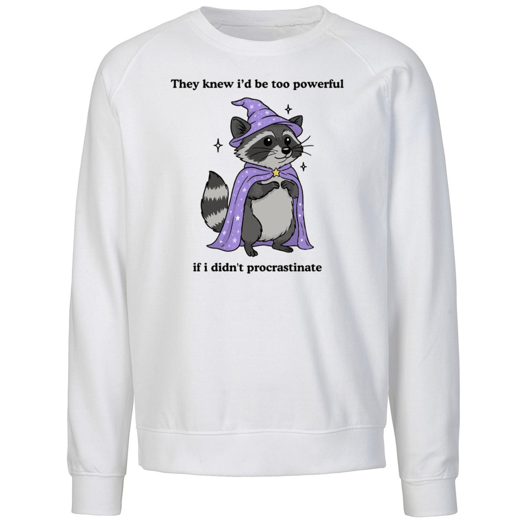They Knew I’d Be Too Powerful If I Didn’t Procrastinate Shirt