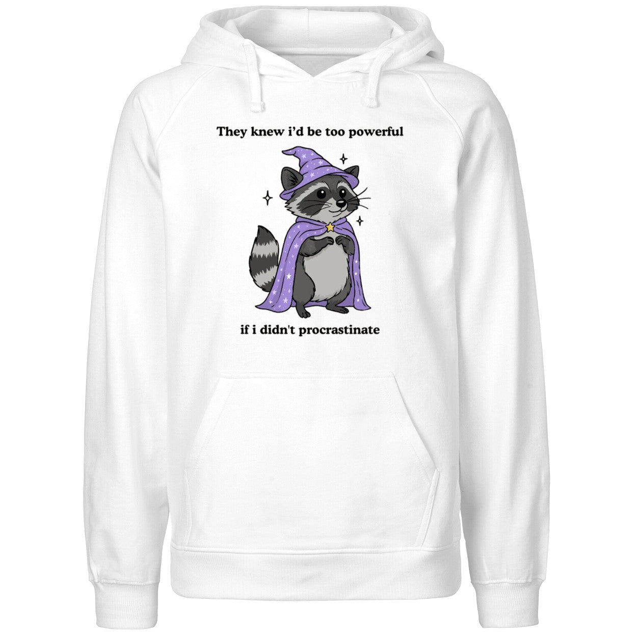 They Knew I’d Be Too Powerful If I Didn’t Procrastinate Shirt