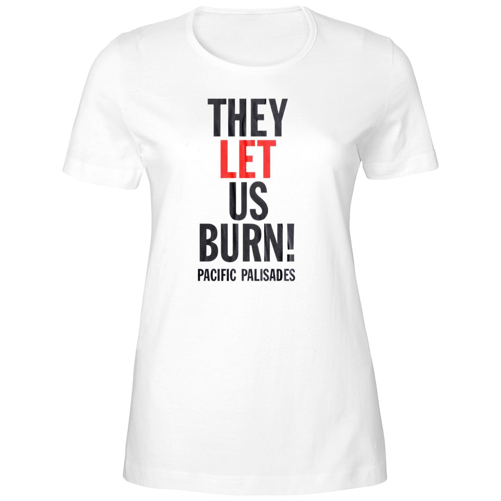 They Let Us Burn Pacific Palisades Shirt