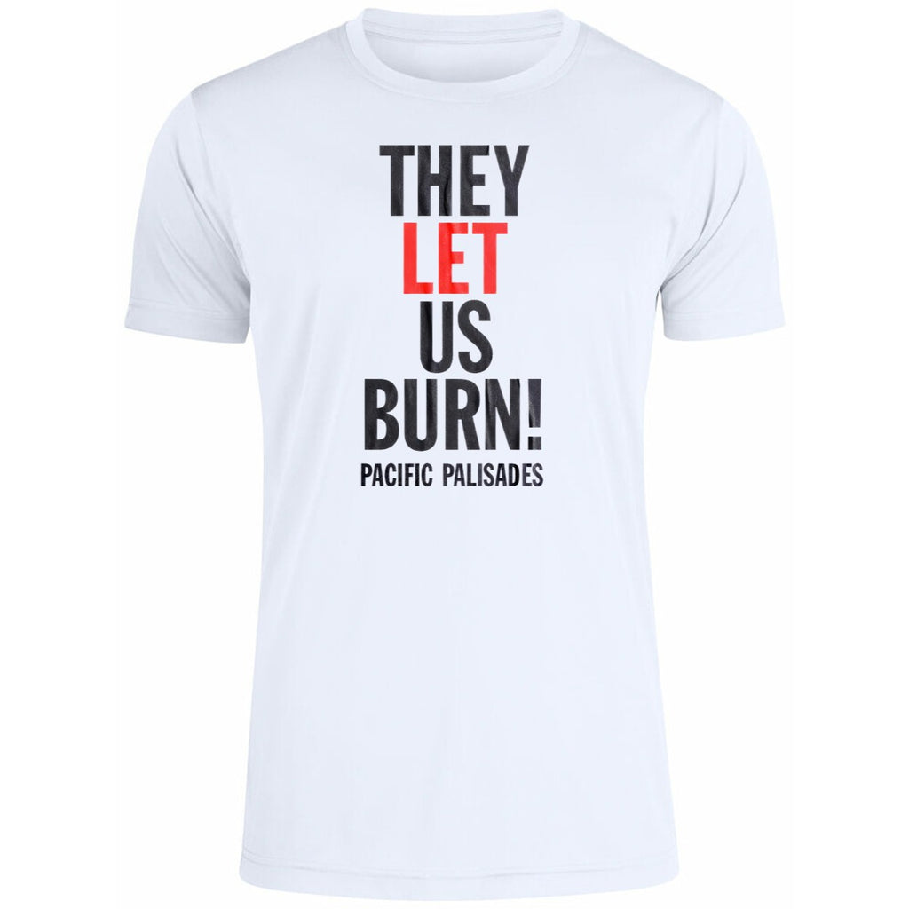 They Let Us Burn Pacific Palisades Shirt