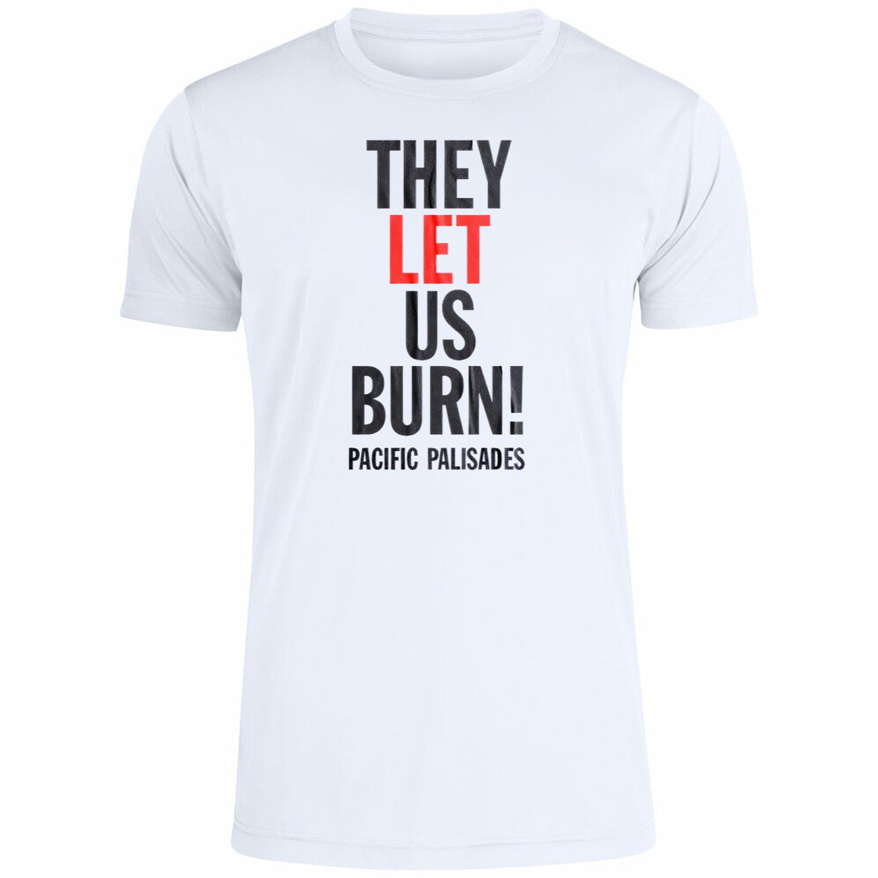 They Let Us Burn Pacific Palisades Shirt