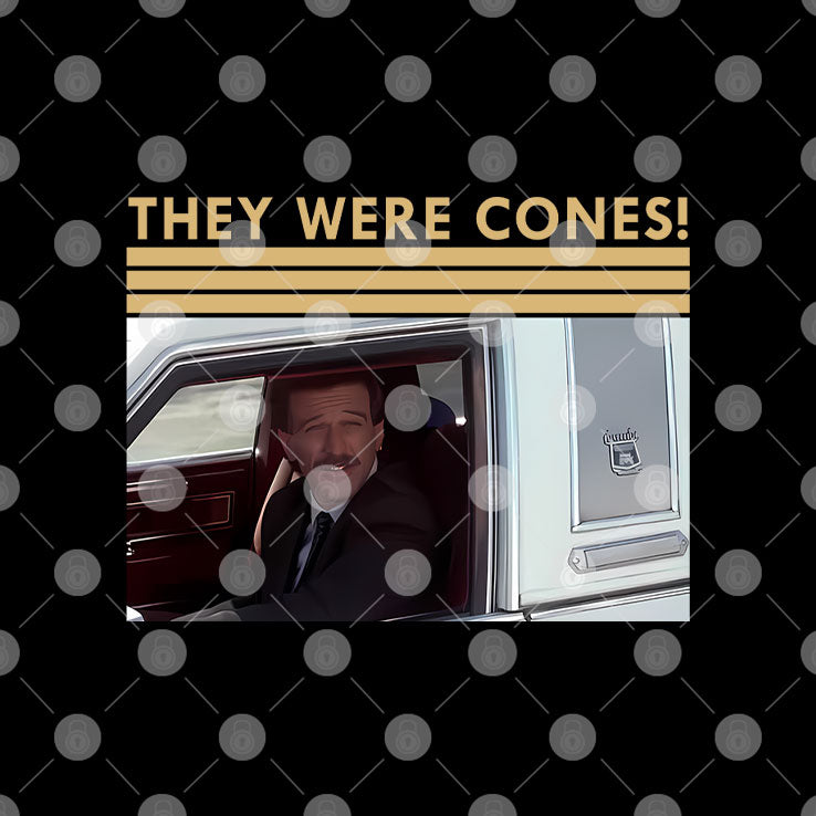 They Were Cones Funny Wedding Singer Movie T Shirt