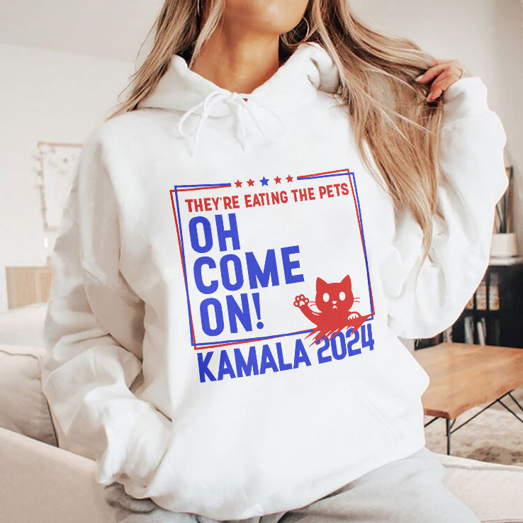They’re Eating the Pets Oh Come On Kamala Harris 2024 T Shirt