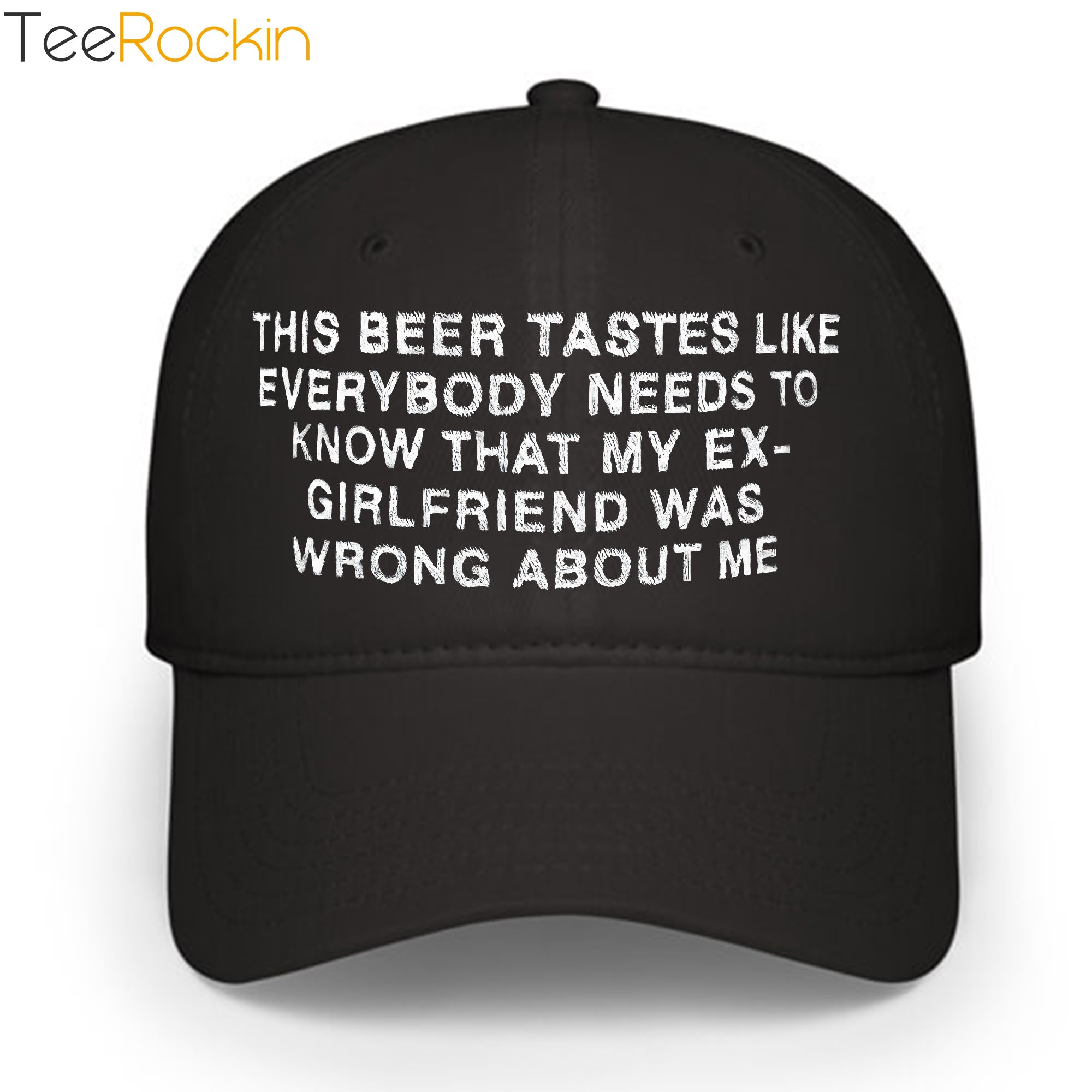 This Beer Tastes Like Everybody Needs To Know That My Ex Hat