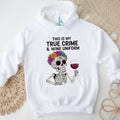 This Is My True Crime and Wine Uniform Sugar Skull T Shirt
