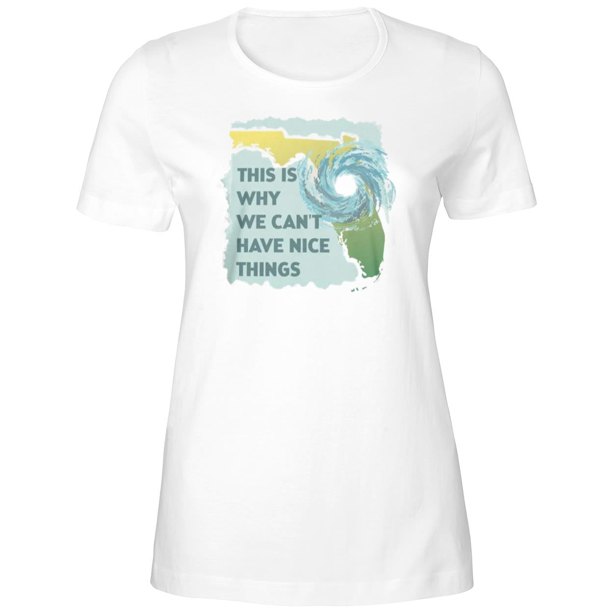 This Is Why We Can’t Have Nice Things Shirt