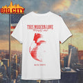 This Modern Love Breaks Me Heart Shirt