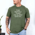 This Reptile Thing Escalated Quickly T Shirt