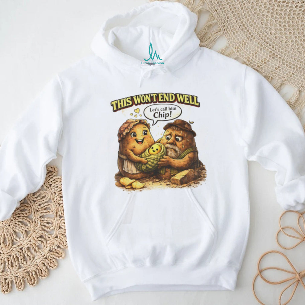 “This Won’t End Well” Funny Potato Family Baby Chip Cartoon T Shirt