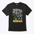 Thor That Beer Hit My Hand On A Friday Like Mjolnir T Shirt