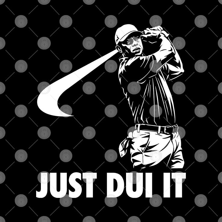 Tiger Woods Just DUI It Golf T Shirt