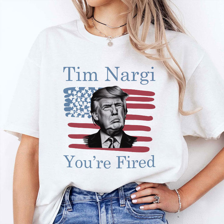 Tim Nargi You’re Fired T Shirt