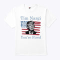 Tim Nargi You’re Fired T Shirt