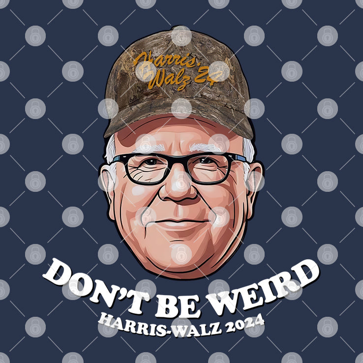 Tim Walz Don’t Be Weird Harris Walz 2024 Shirt