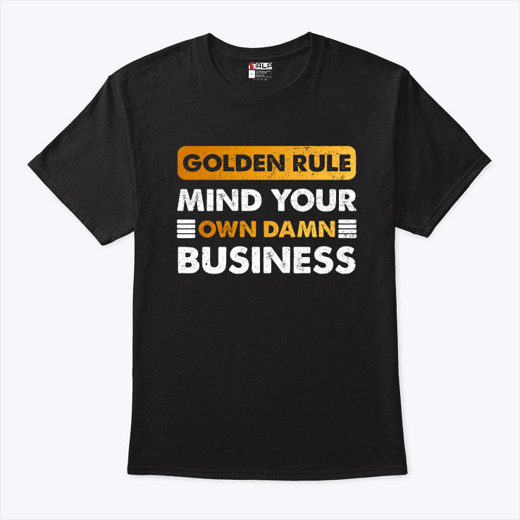 Tim Walz Golden Rule Mind Your Own Damn Business Shirt