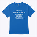 Tim Walz Never Underestimate A Public School Teacher T Shirt