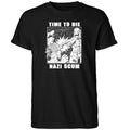 Time To Die Nazi Scum Shirt