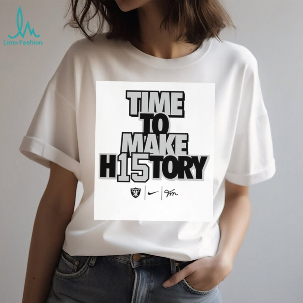 Time To Make H15TORY Fernando Mendoza Raiders Football Fan Slogan Sport Men T Shirt