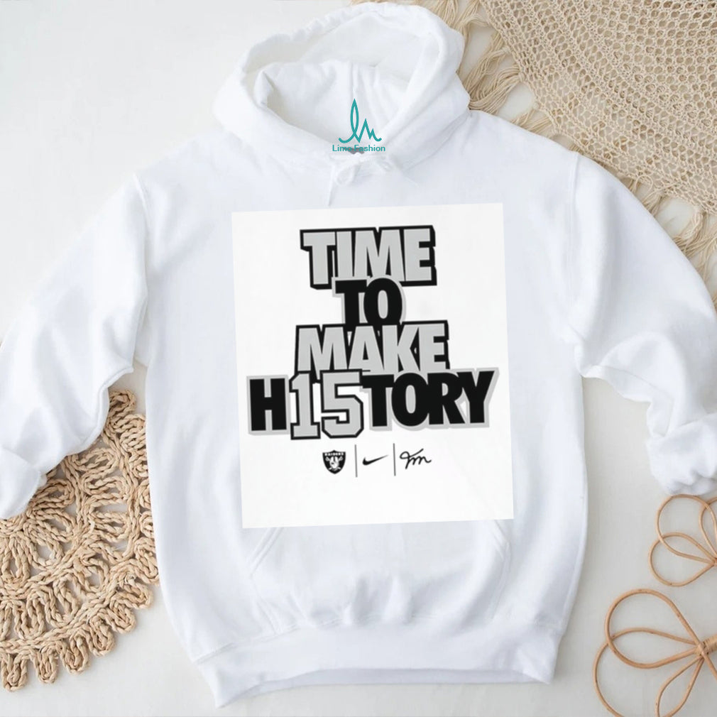 Time To Make H15TORY Fernando Mendoza Raiders Football Fan Slogan Sport Men T Shirt