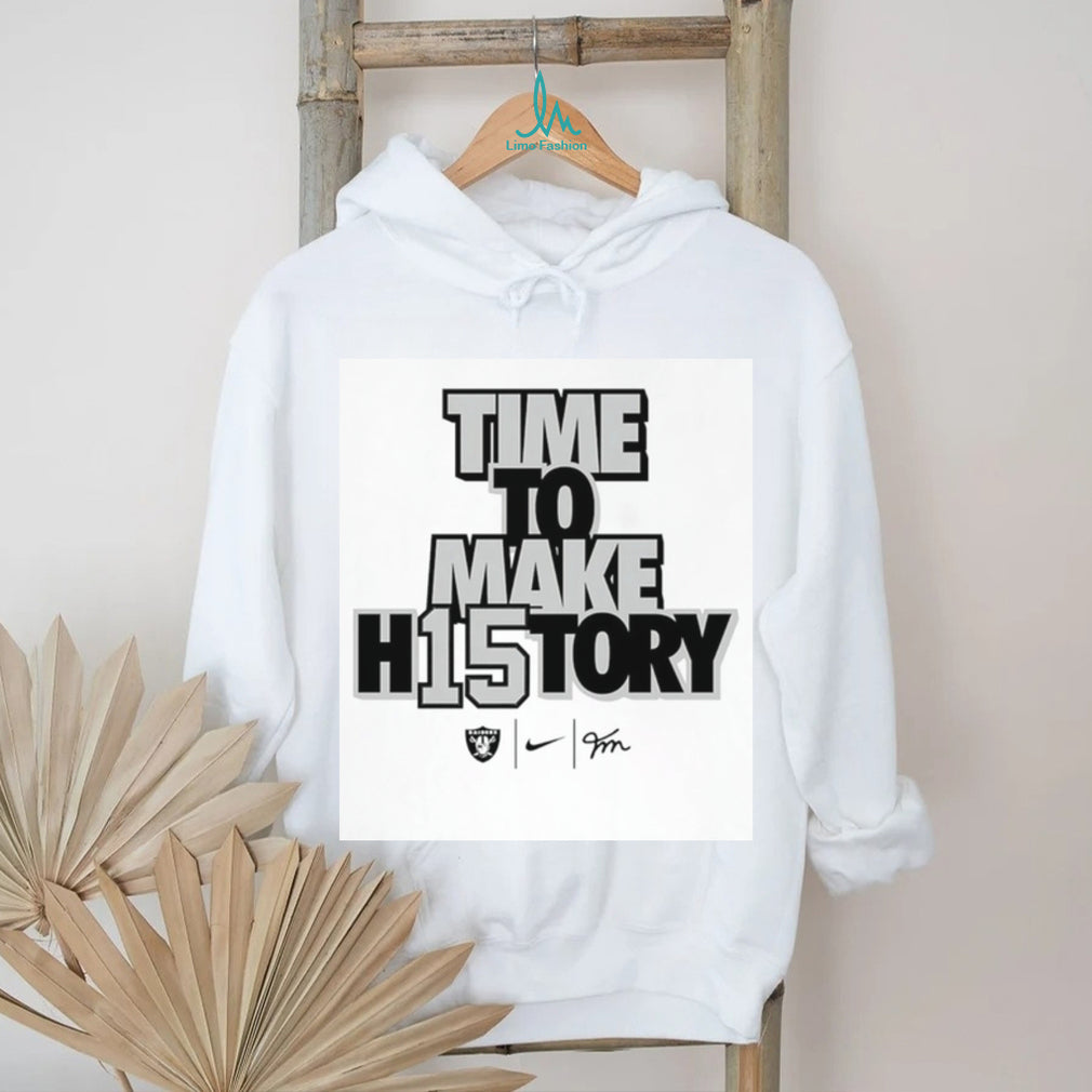 Time To Make H15TORY Fernando Mendoza Raiders Football Fan Slogan Sport Men T Shirt