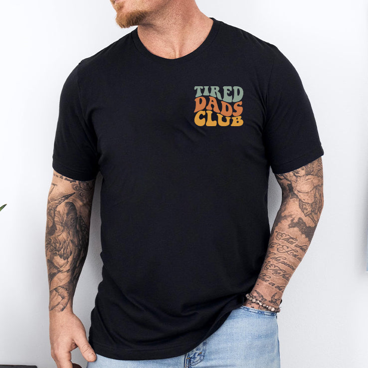 Tired Dads Club T Shirt