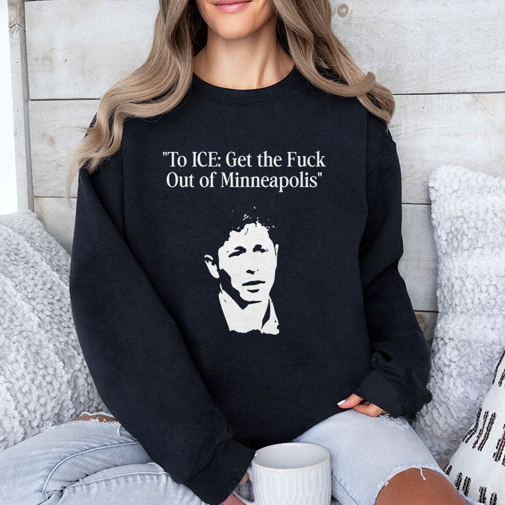 To ICE Get The Fuck Out Of Minneapolis Mayor Jacob Frey T Shirt