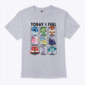 Today I Feel Sad Disgusted Anxious T Shirt