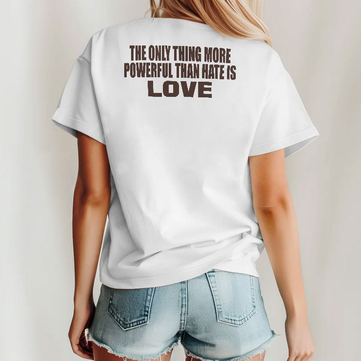 Together We Are America The Only Thing More Powerful Than Hate Is Love T Shirt