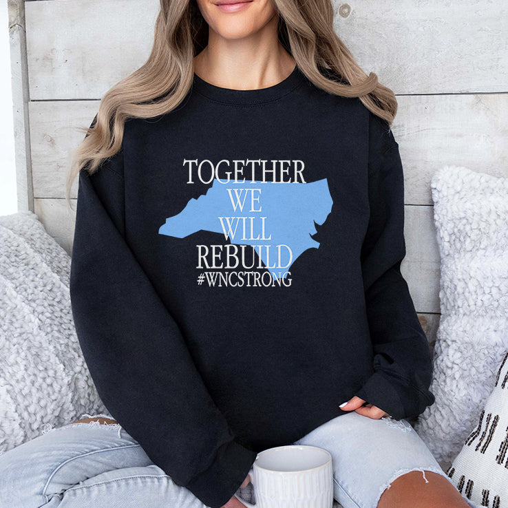 Together We Will Rebuild WNC Strong T Shirt