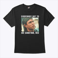 Tom Berenger Everybody Got To Die Sometime Red T Shirt