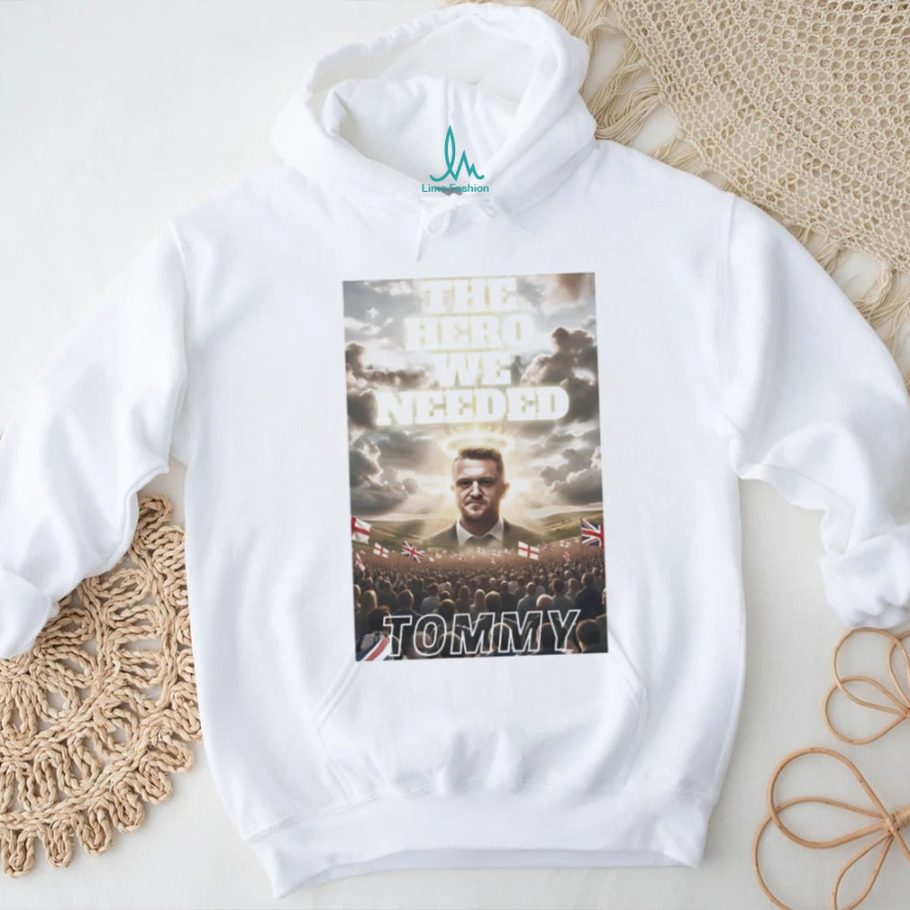 Tommy Robinson The Hero We Needed UK Patriotic Support T shirt
