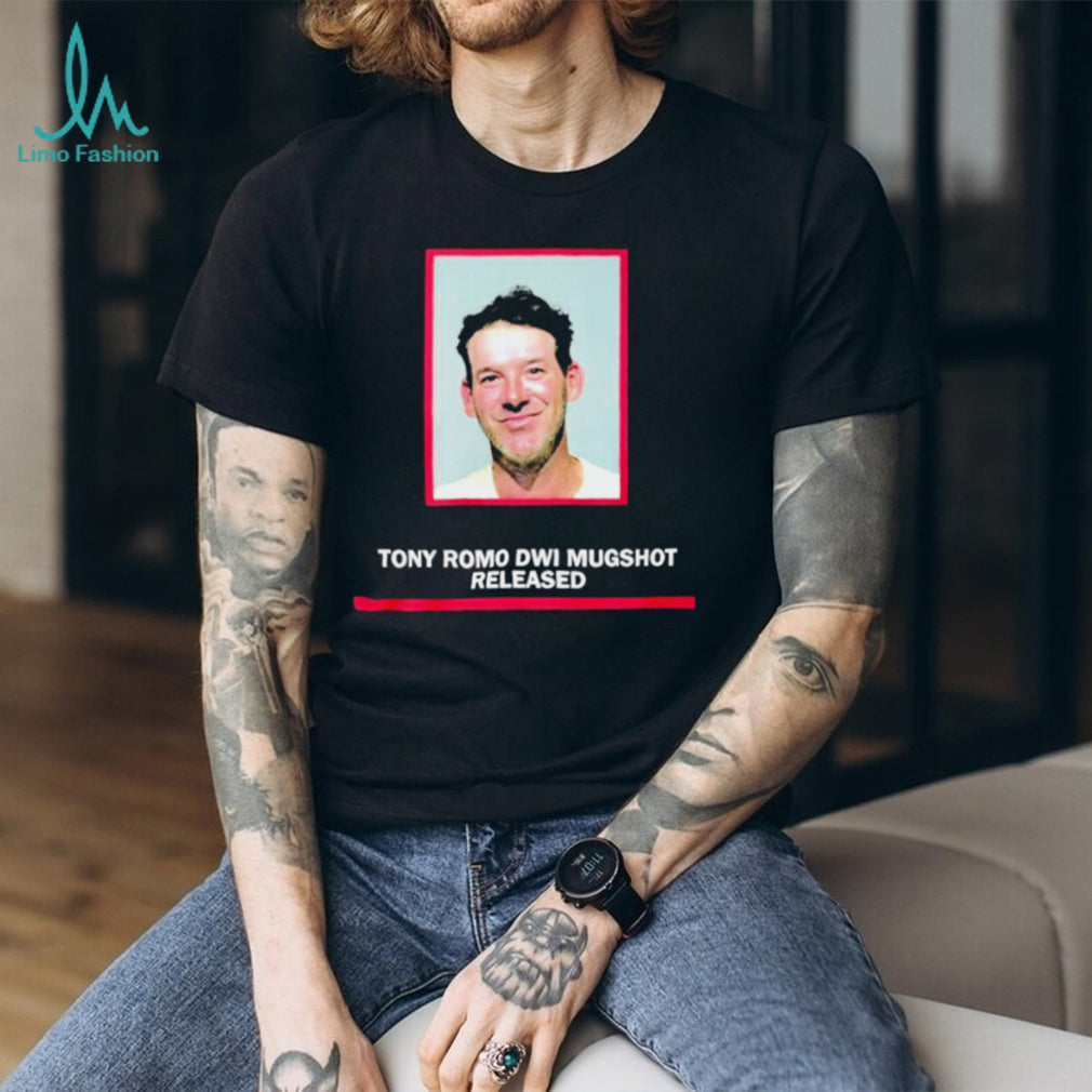 Tony Romo Dwi Mugshot Released 2026 Funny shirt