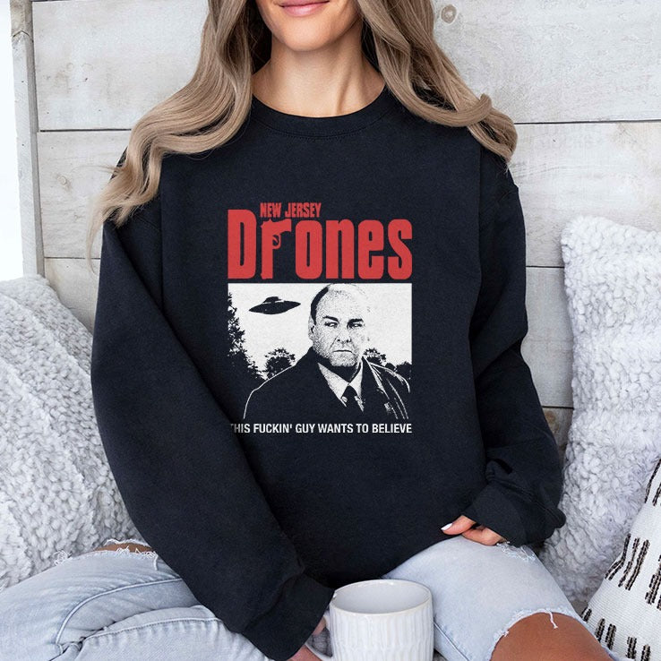 Tony Soprano New Jersey Drones This Fucking Guy Wants To Believe Shirt