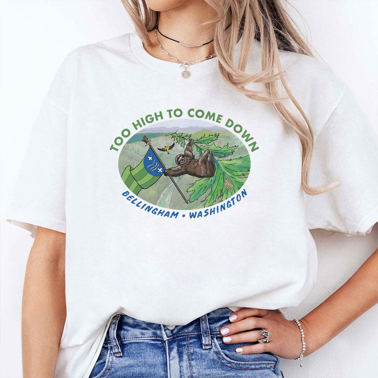 Too High To Come Down Bellingham Sloth Shirt