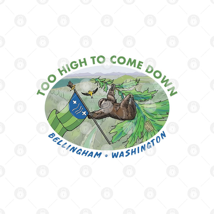 Too High To Come Down Bellingham Sloth Shirt