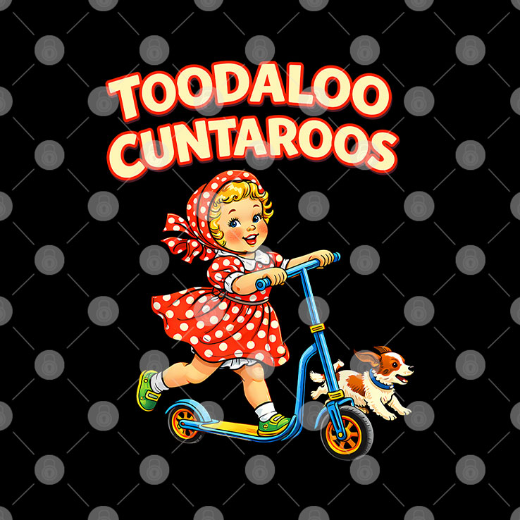 Toodaloo Cuntaroos Funny Retro Goodbye Humor T Shirt
