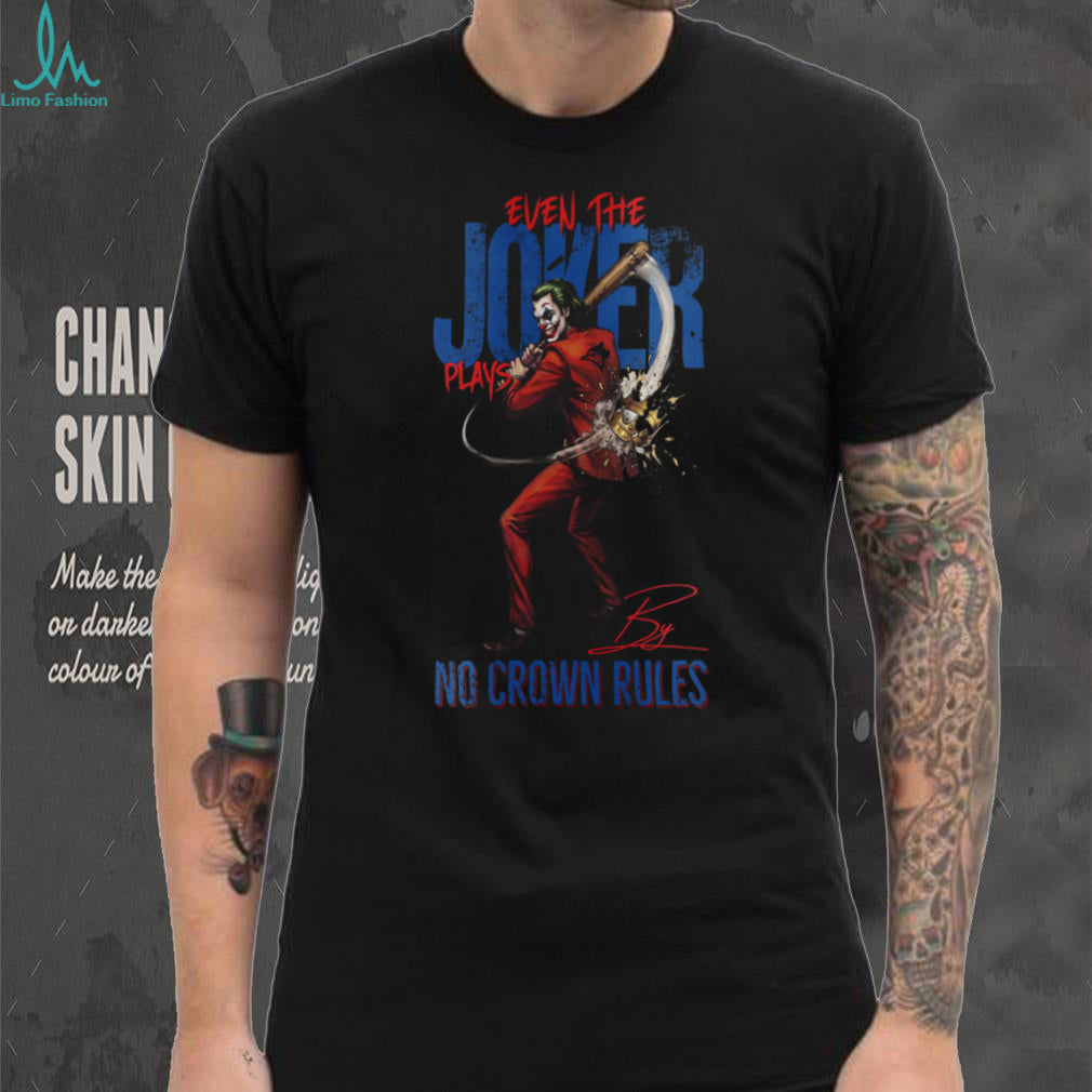 Toronto Blue Jays Joker Baseball Jersey, Blue Jays Joker No Crown Rules Fan Gear T Shirt
