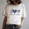 Toronto Blue Jays Peace Love Blue Jays Baseball Logo Graphic T Shirt