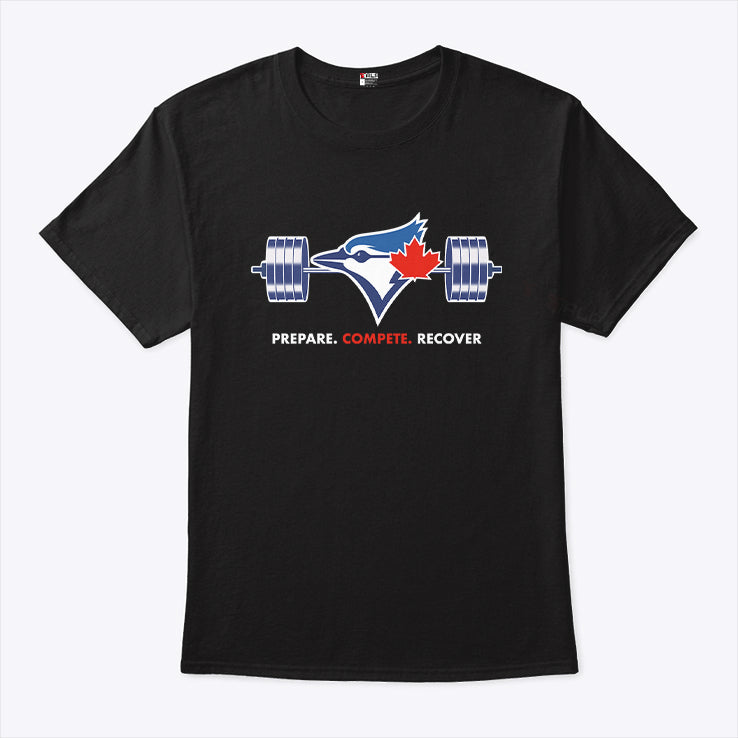 Toronto Blue Jays Prepare Compete Recover T Shirt