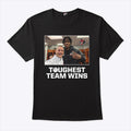 Toughest Team Wins Texas Tech Shirt