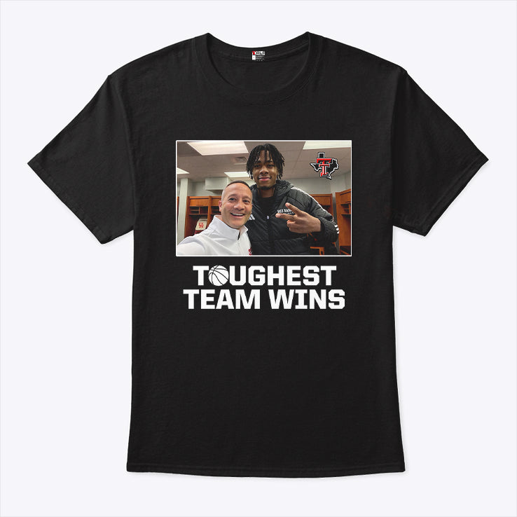 Toughest Team Wins Texas Tech Shirt